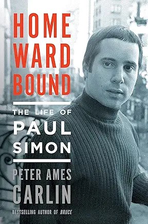 Homeward Bound The Life of Paul Simon