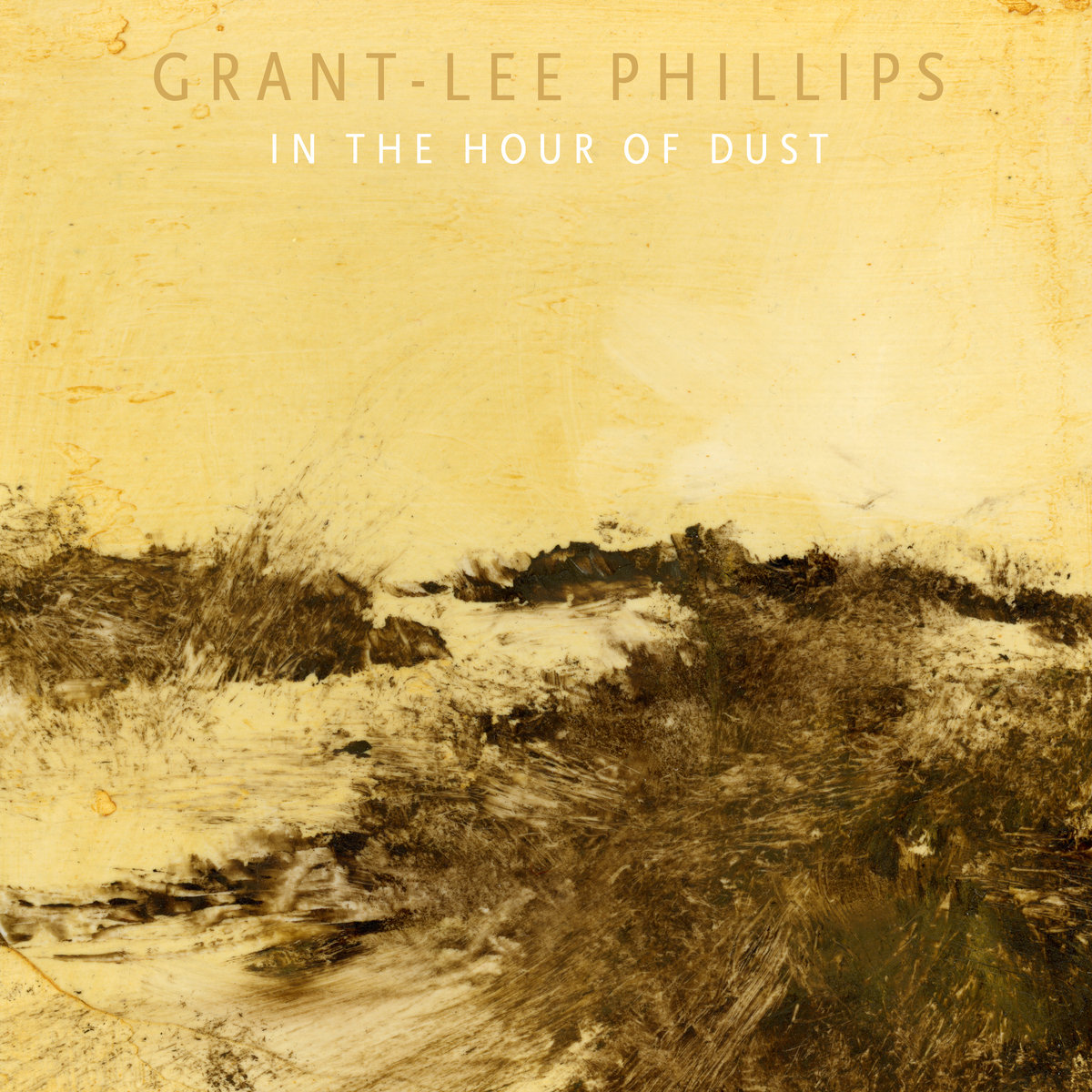 Grant-Lee Phillips In the Hour of Dust